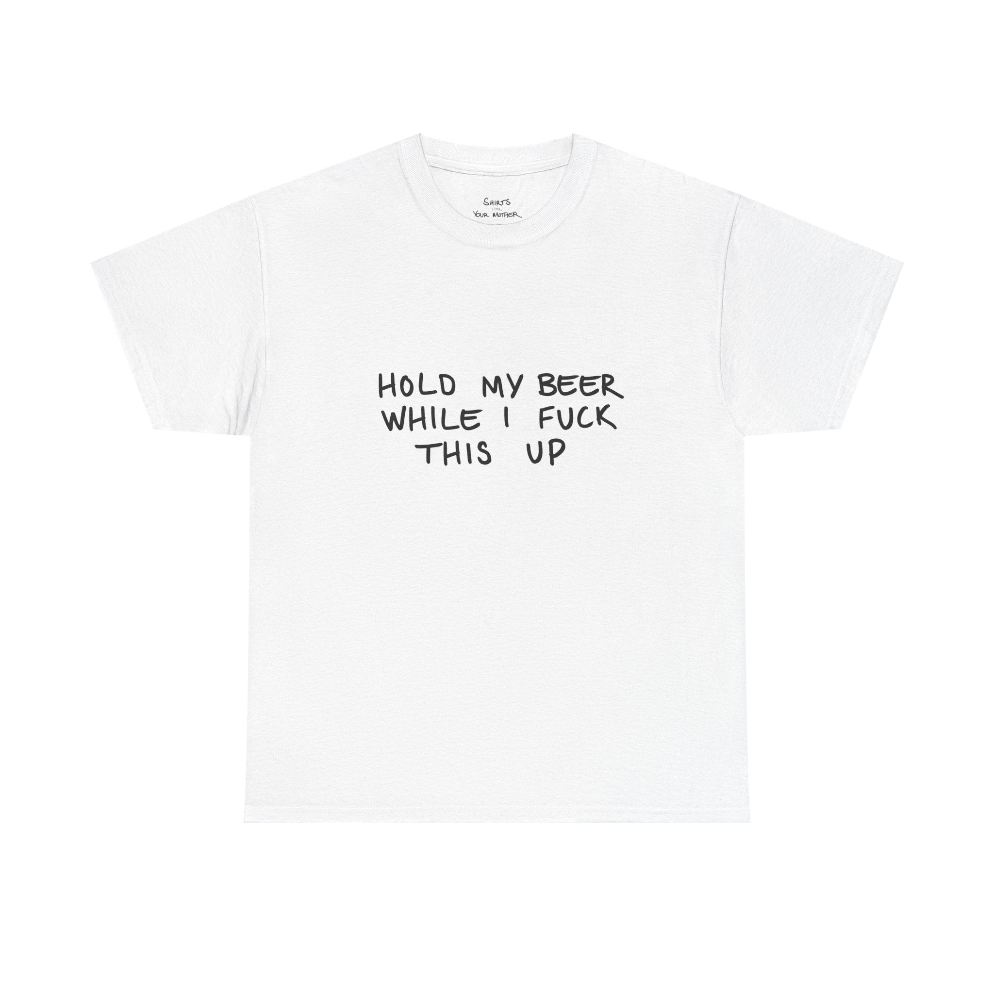Hold My Beer T-Shirt