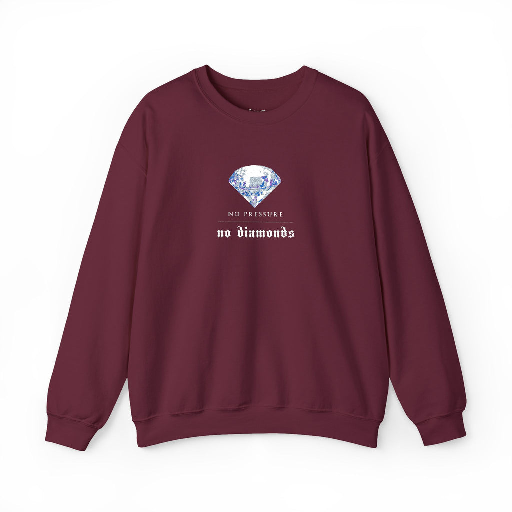 No Pressure No Diamonds Sweatshirt