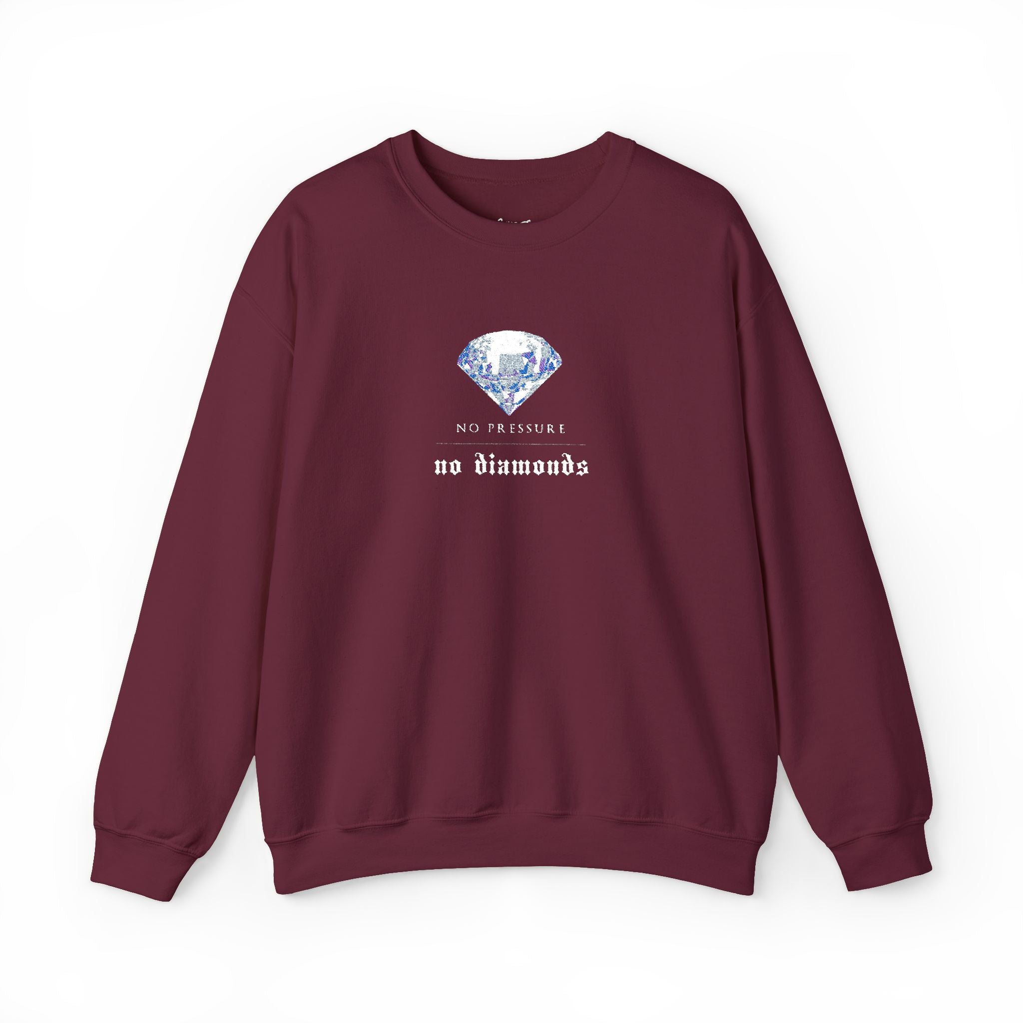 No Pressure No Diamonds Sweatshirt