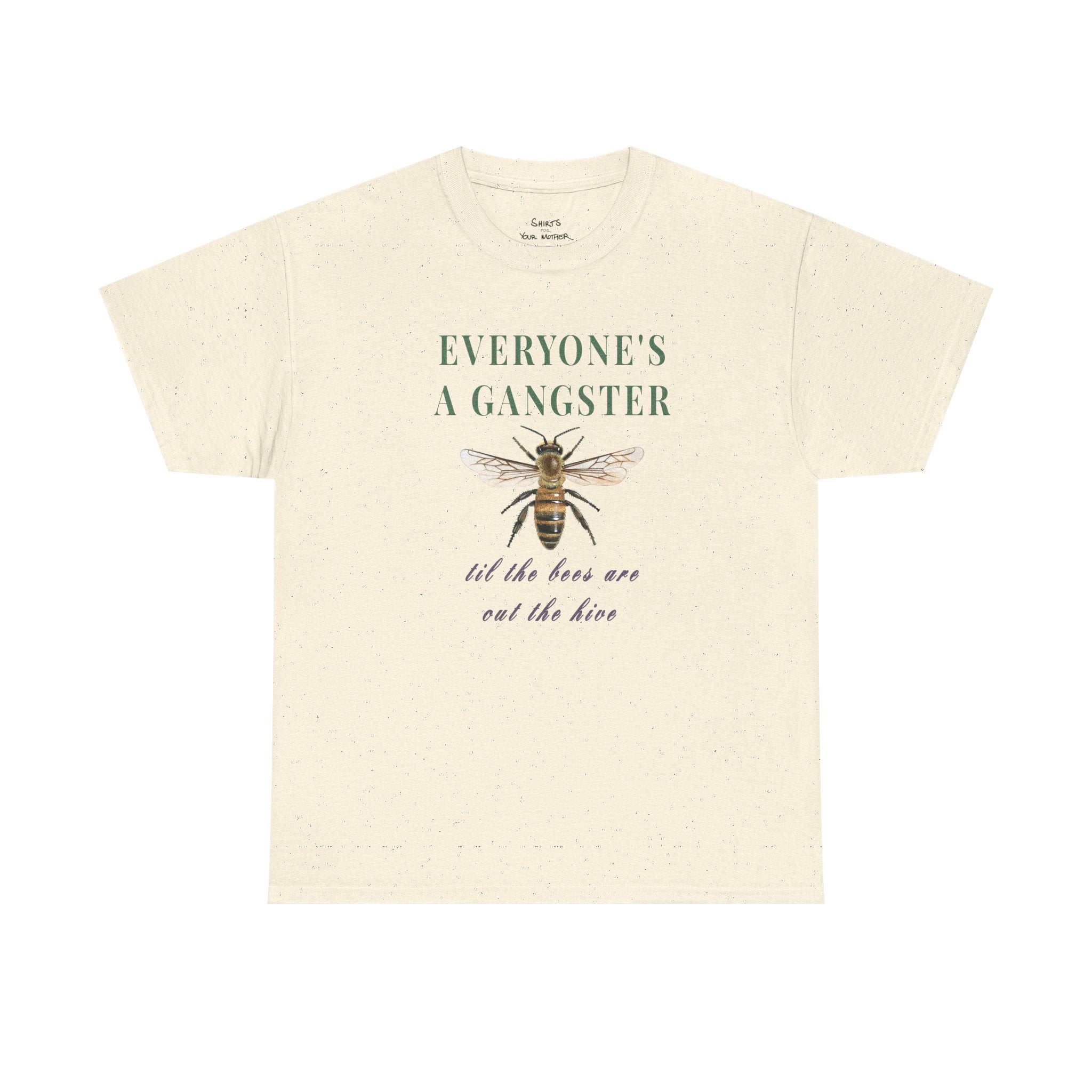 Til' The Bees Are Out The Hive T-Shirt
