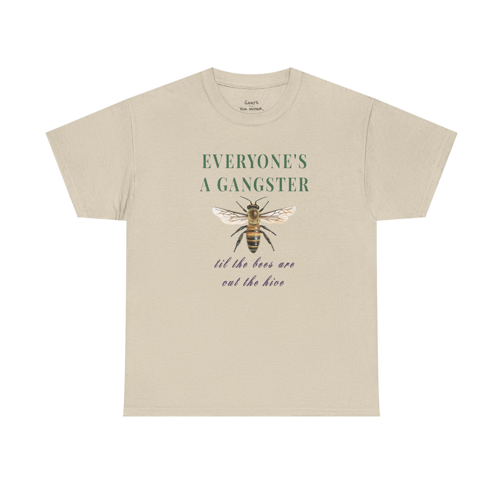 Til' The Bees Are Out The Hive T-Shirt