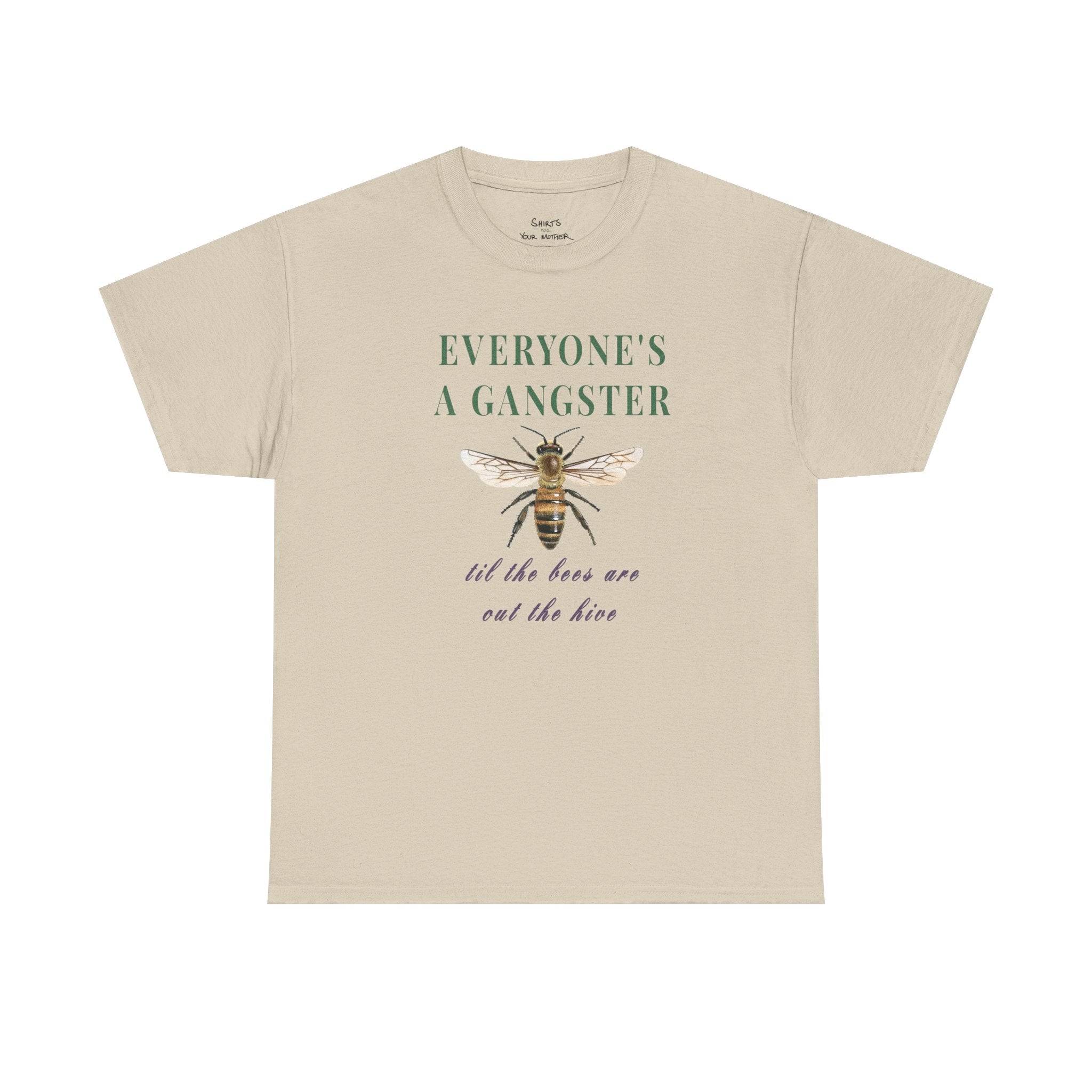 Til' The Bees Are Out The Hive T-Shirt