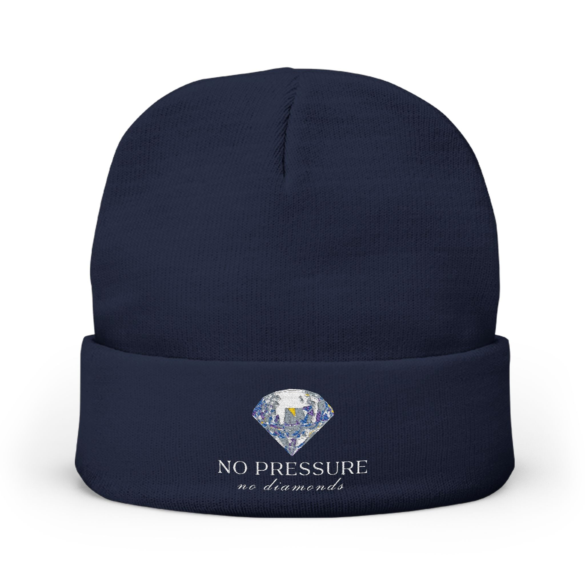 No Pressure No Diamonds Beanie