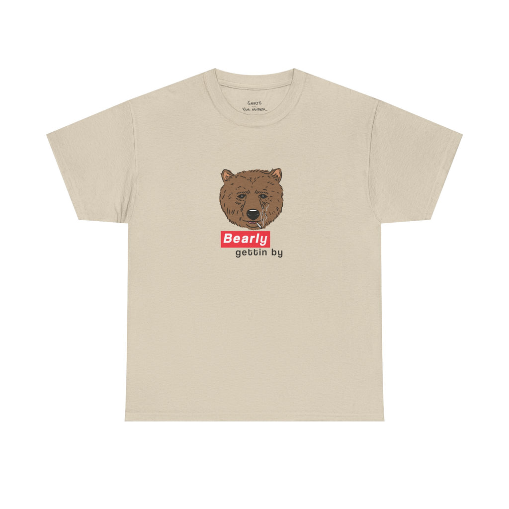Bearly Gettin' By T-Shirt