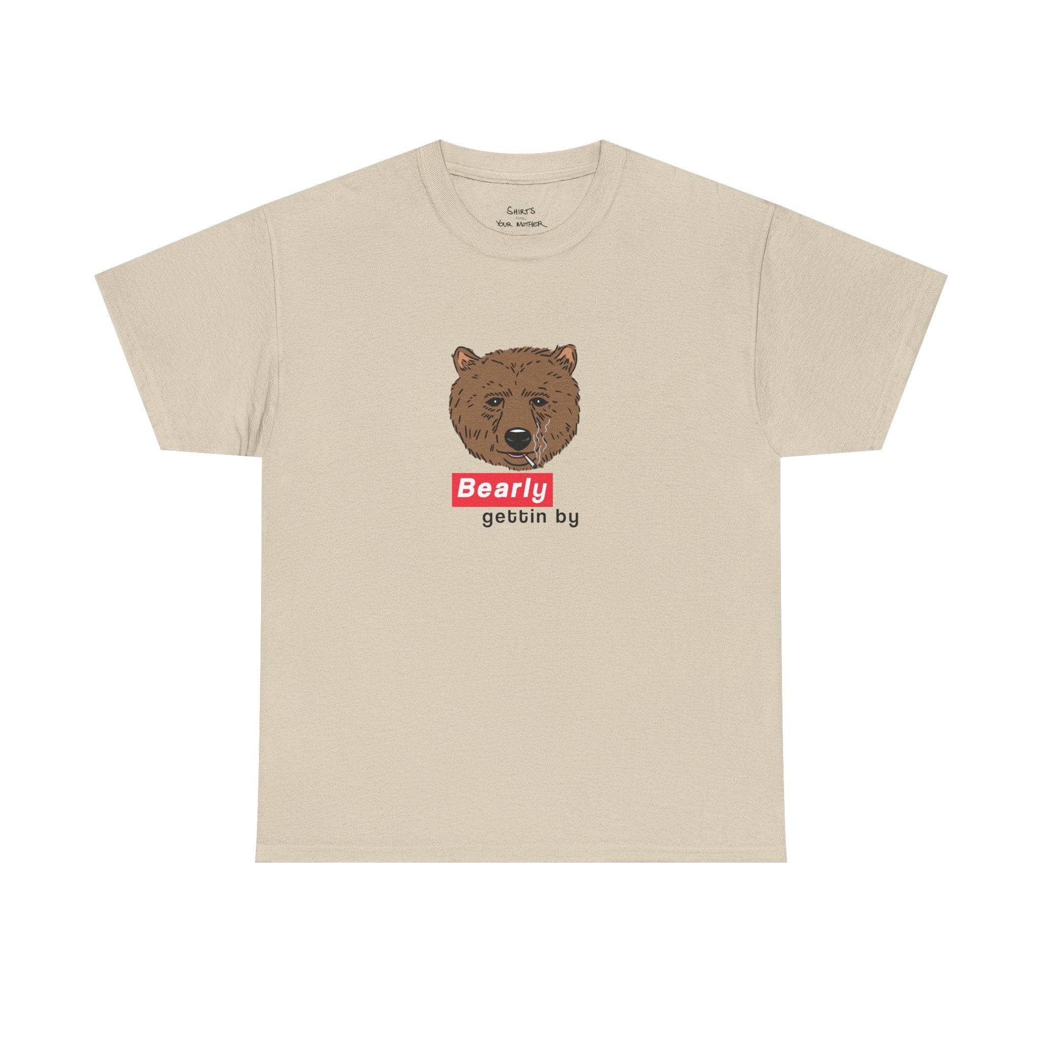 Bearly Gettin' By T-Shirt