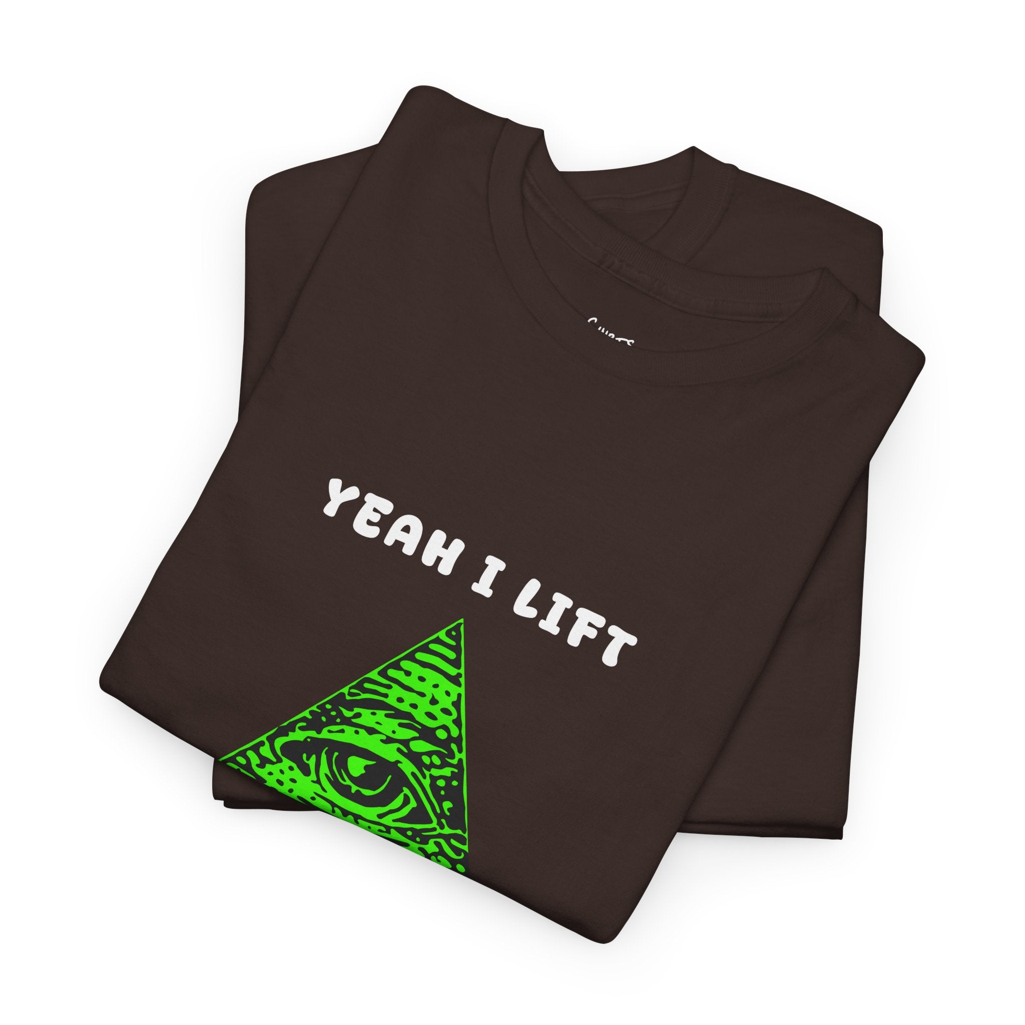 Yeah I Lift T-Shirt