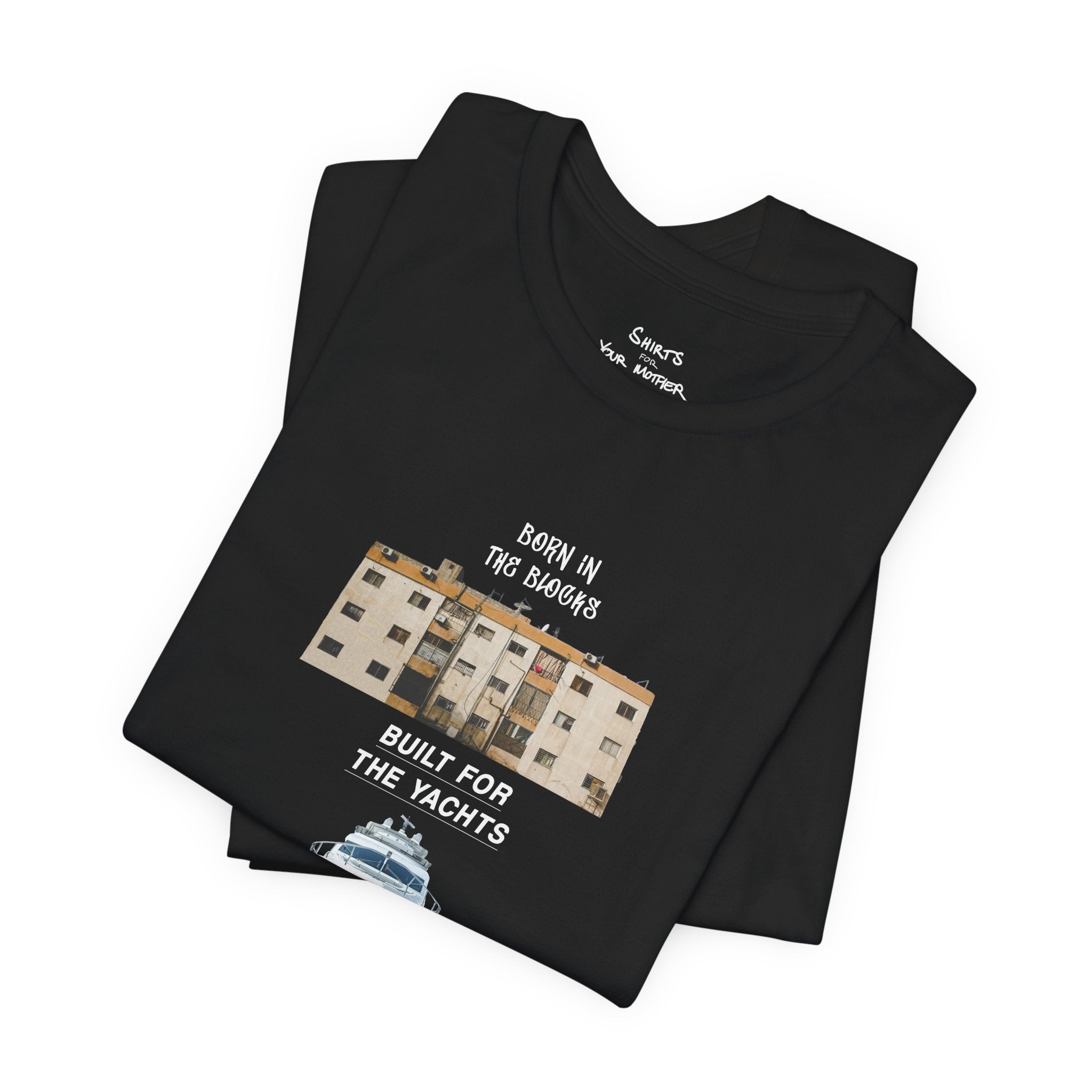 Built For The Yachts T-Shirt