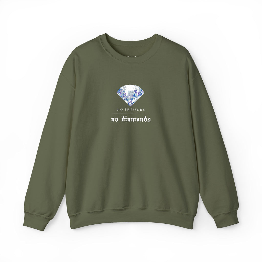 No Pressure No Diamonds Sweatshirt