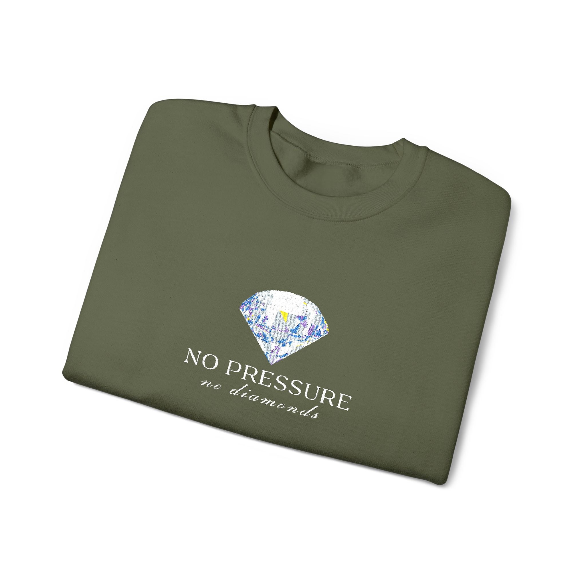 No Pressure No Diamonds Sweatshirt