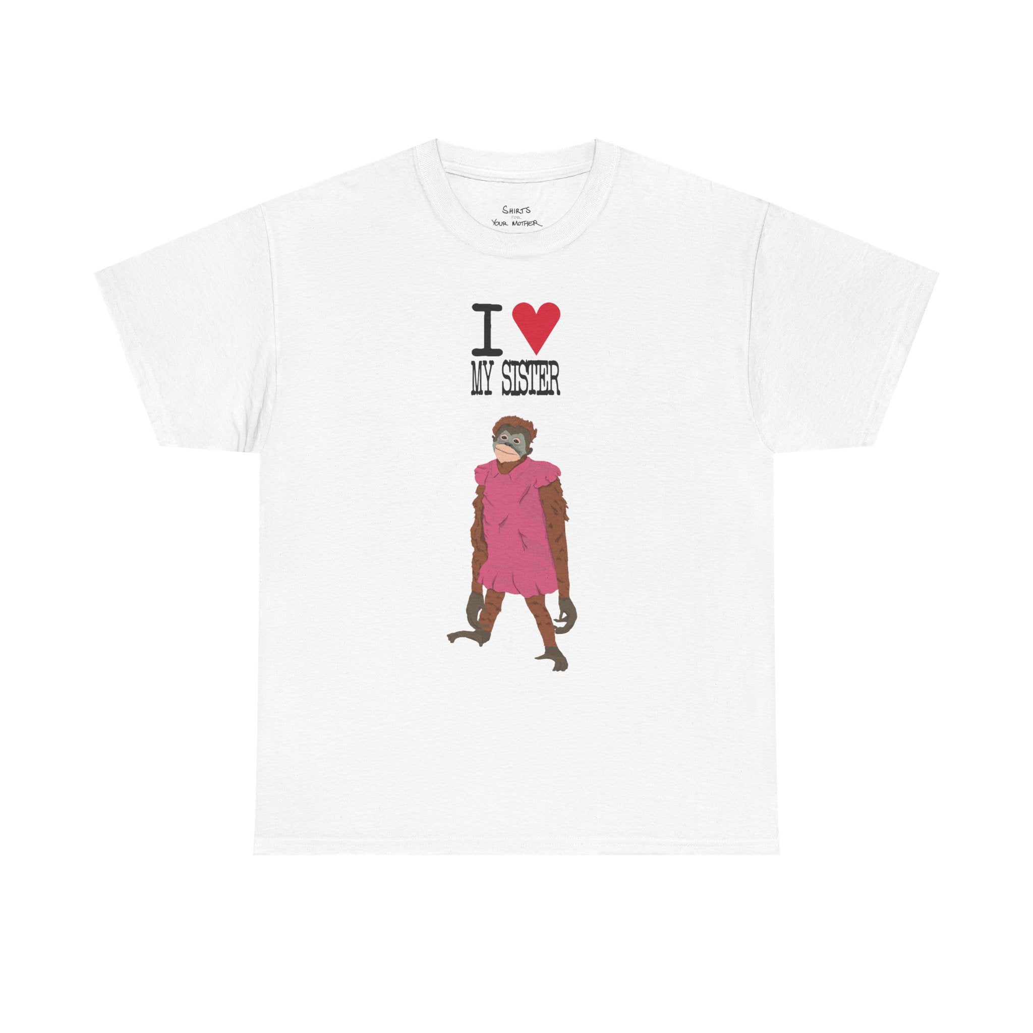 I <3 My Sister T- Shirt