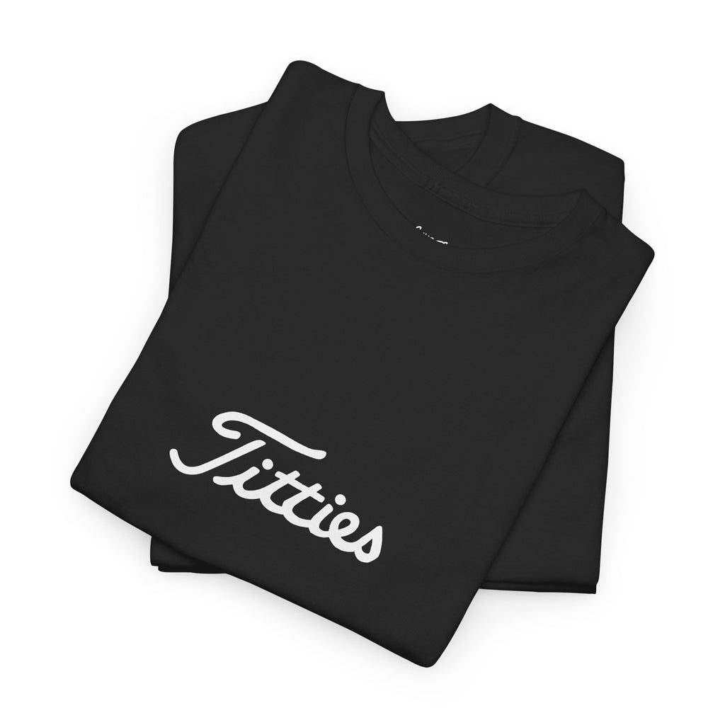 Titties T-Shirt